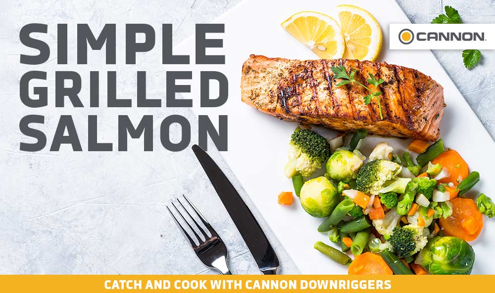 simple grilled salmon recipe cannon downriggers